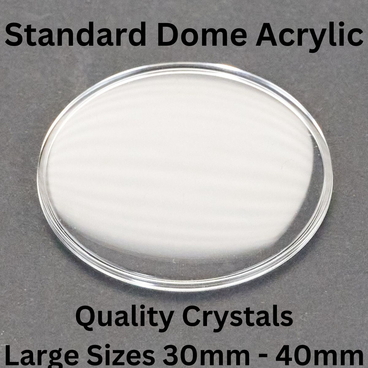 Watch Crystal Standard Dome Large 30mm-40mm Acrylic Plastic Replacement Glass
